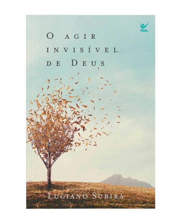 O Agir Invisível de Deus - Luciano Subirá