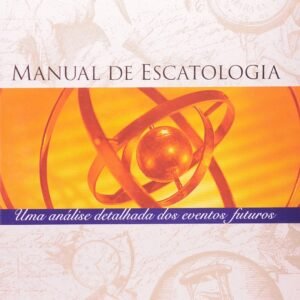 Manual de Escatologia Capa comum – 1 janeiro 2006 Edição Português  por J. Dwight Pentecos