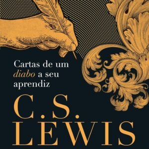 Cartas de um diabo a seu aprendiz Capa dura – 18 novembro 2017 Edição Português  por C. S. Lewis (Autor), Gabriele Greggersen (Tradutor)